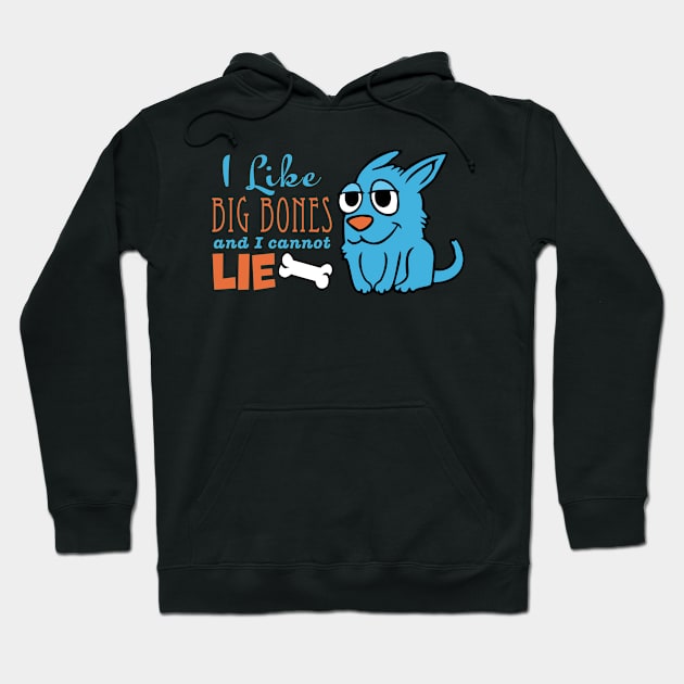 I like big bones and I cannot lie Hoodie by Design_451